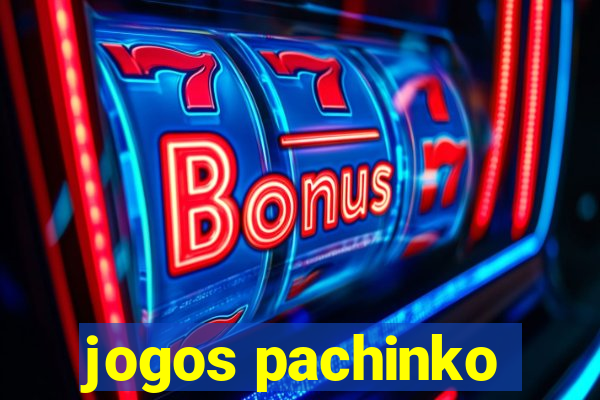 jogos pachinko